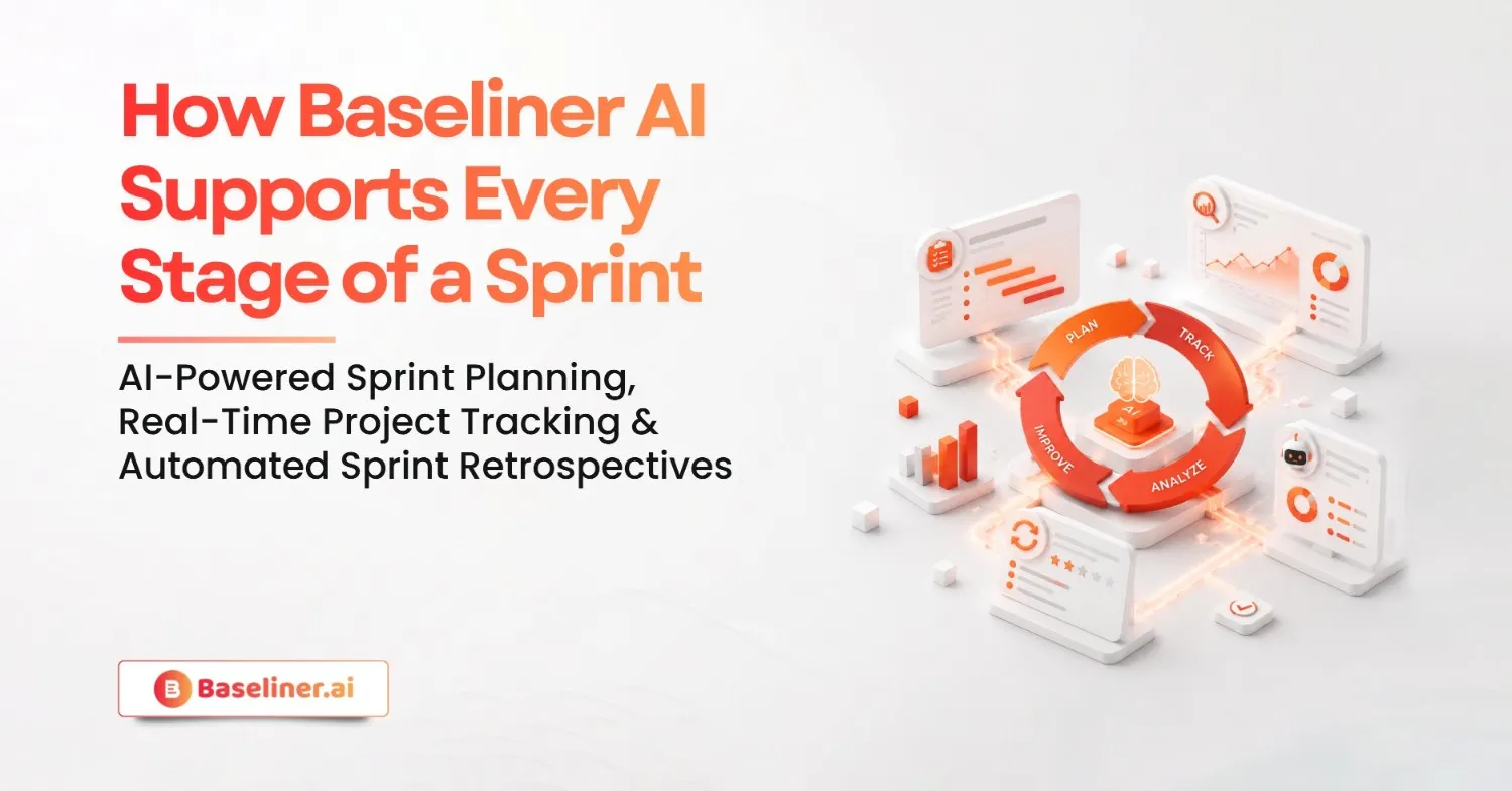 How Baseliner AI Supports Every Stage of a Sprint